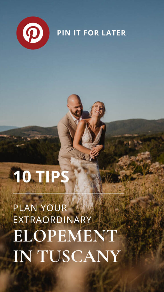 10 tips plan your extraordinary elopement in tuscany